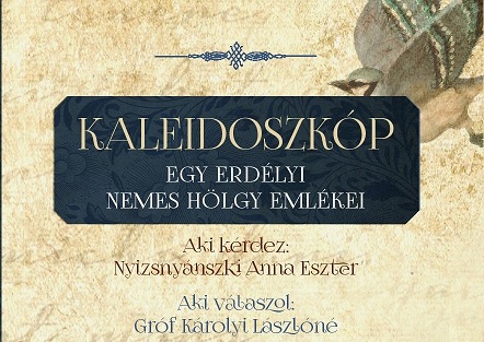 Kaleidoszkóp - Egy erdélyi nemes hölgy emlékei