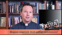 Hogyan vegyünk részt az online szentmisén